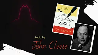 C.S. Lewis The Screwtape Letters | Audio by John Cleese