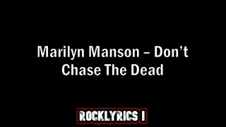 Marilyn Manson - Don't Chase The Dead (Lyrics)