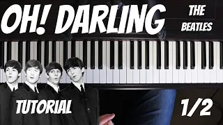 Oh! Darling | The Beatles | Piano Tutorial part 1/2