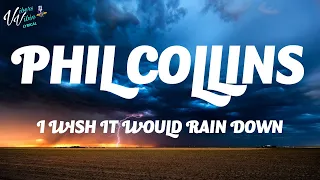 I Wish it Would Rain Down (Lyrics) - Phil Collins