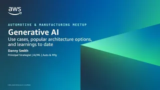 Generative AI in Automotive & Manufacturing - Q3-2023 AWS Automotive and Manufacturing Meetup