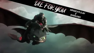 || HTTYD || Die For You || Collab with Wingbeats Clan || old