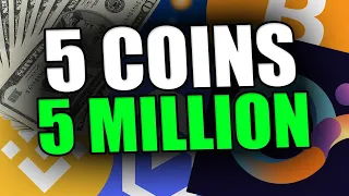 5 COINS TO 5 MILLION - TOP ALTCOINS TO HOLD FOR THE NEXT WEEKS
