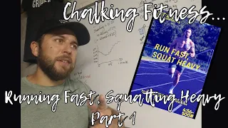 Running Fast, Squatting Heavy - Part 1