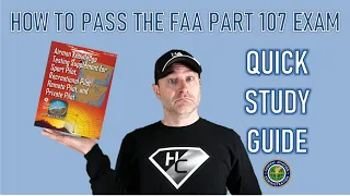 Pass the FAA's Part 107 Exam | Part 8 QUICK REVIEW | Things you need to know!