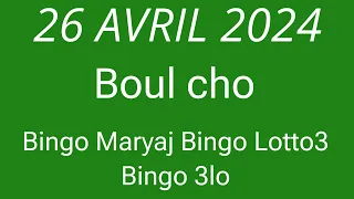 Boul cho pou jodi a 26 avril 2024 Bingo maryaj🔥Bingo lotto🔥Bingo 3lo🔥Le nord lotto🔥💯✅✅✅