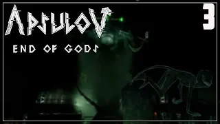 БЛУЖДАНИЯ ПО КОМПЛЕКСУ # 3 ABSULOV END OF GODS ПРОХОЖДЕНИЕ