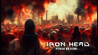 Iron Head - Piekło na Ziemi (Lyric Video)