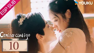 ESPSUB [Caminar contigo] | EP10 | Traje Antiguo / Romance | Xu Zhenzhen / Lin Zehui | YOUKU