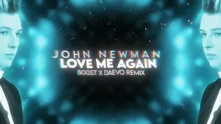 John Newman - Love Me Again (B00ST & Daevo Remix)