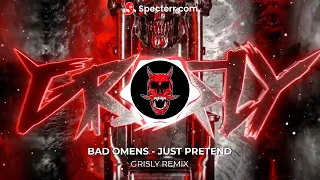 Bad Omens   Just Pretend (Grisly Remix)