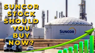 Suncor Stock Should You Buy Now