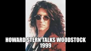 Howard stern talks Woodstock 1999