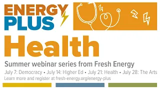 Energy + Health: Part 3 of Fresh Energy's 2022 Summer Webinar Series