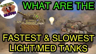 What’s the Fastest & Slowest Light/Med Tanks? WOT Blitz