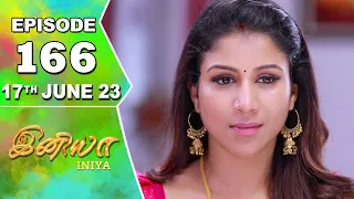 Iniya Serial | Episode 166 | 17th June 2023 | Alya Manasa | Rishi | Saregama TV Shows Tamil