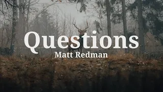 Questions  -  Matt Redman (You Are Faithful)