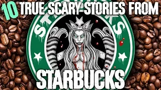 10 TRUE Creepy Starbucks Stories! - Darkness Prevails