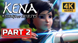 KENA BRIDGE OF SPIRITS Gameplay Walkthrough Part 2 - BOW - [4K 60FPS] - No Commentary (PC)