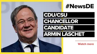 Federal election: CDU/CSU Chancellor Candidate Armin Laschet | #NewsDE