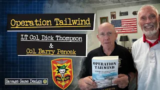 Operation Tailwind | LT Col. Dick Thompson & Col. Barry Pencek