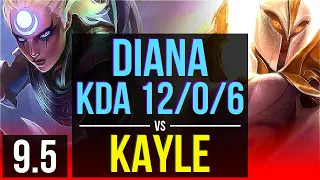 DIANA vs KAYLE (TOP) | KDA 12/0/6, 1000+ games, Legendary | EUW Grandmaster | v9.5