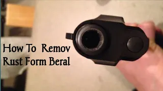 how to remove rust from beretta 92fs barrel