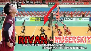 RIVAN NURMULKI LAWAN DIMITRY MUSERSKIY | BEST SPIKE VOLLEYBALL HIGHEST PLAYER IN THE WORLD