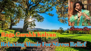 Raga Gorakh Kalyan | Relaxation Classical music | Stress Relief | Sleeping Music
