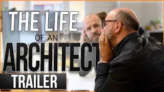 Behind Closed Doors - The Life of an Architect (Documentary Trailer)