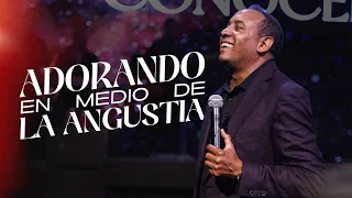 Adorando En Medio De La Angustia | Pastor Juan Carlos Harrigan