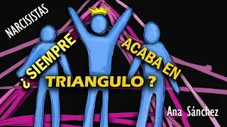 ¿PORQUE LAS RELACIONES CON NARCISISTAS TERMINAN EN TRIANGULO?