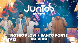 Dilsinho, Sorriso Maroto - Nosso Flow / Santo Forte (Ao Vivo)