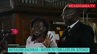 DR. KIYINGI DIED AS AHAPPY MAN: HIS ELDER SISTER NARRATES AT NAMIREMBE CATHEDERAL