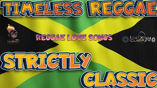 REGGAE TIMELESS STRICTLY THE BEST LOVE SONGS CLASSIC MIX MARCIA,KEN BOOTH,JUDY BOUCHER,BORIS