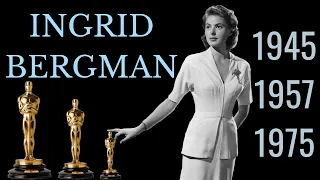 Oscars Leading Ladies - Ingrid Bergman