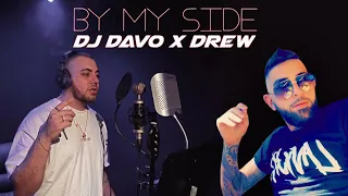 DJ DAVO & DREW "BY MY SIDE "