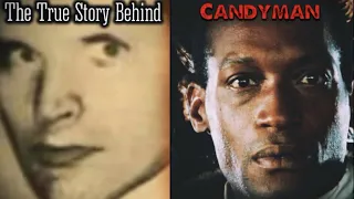 “Candyman” The True Stories - What Really Happened