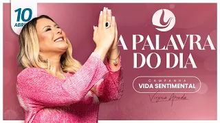 A PALAVRA DO DIA | 10 ABRIL 2024 |  @VirginiaArruda