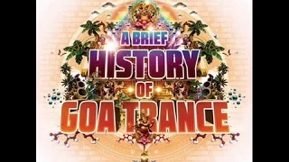 Talamasca & Astral Projection -  A Brief History Of Goa Trance (2017)