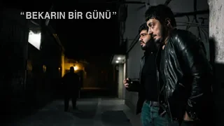 "BEKARIN BİR GÜNÜ"