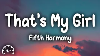 Fifth Harmony - That's My Girl (Lyrics)