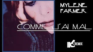 Mylène Farmer  - Comme j'ai Mal (IKS REMIX 2021)