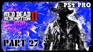 RED DEAD REDEMPTION 2 Walkthrough Gameplay Part 27 | (RDR2 PS4 PRO)