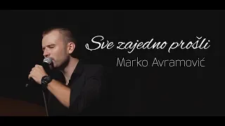 Marko Avramović & Visteri - Sve zajedno prošli (Official Video)