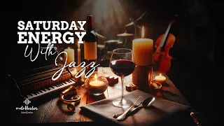 Saturday Energy | 3 Hours of Slow Jazz Music for Work, Study and Relaxation | 4K