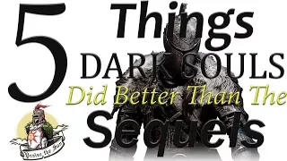 5 Things DARK SOULS 1 Did Better Than the Sequels