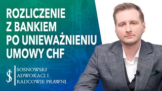 CO PO unieważnieniu kredytu we frankach - JAK WYGLĄDA ROZLICZENIE z bankiem- wykreślenie hipoteki