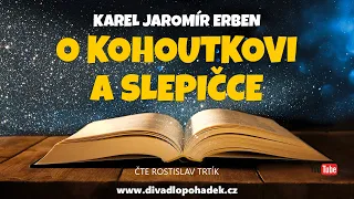 Karel Jaromír Erben: O kohoutkovi a slepičce