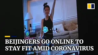 How Beijing residents stay fit at home while China fights the coronavirus outbreak